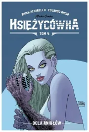 dola-aniolow-ksiezycowka-tom-4-brian-azzarello