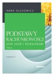podstawy-rachunkowosci-zbior-zadan-z-rozwiazaniami-irena-olchowicz