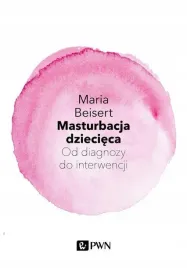 masturbacja-dziecieca-od-diagnozy-do-interwencji