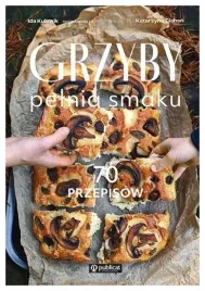 grzyby-pelnia-smaku-70-przepisow-ida-kulawik