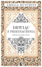 drwiac-z-przeznaczenia-tom-2-amelia-hutchins