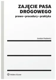 zajecie-pasa-drogowego-prawo-procedury-praktyka-jonatan-hasiewicz