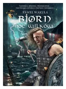 bjorn-noc-wilkow-a-to-historia-tom-4-pawel-wakula