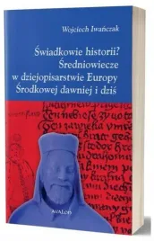 swiadkowie-historii-iwanczak-wojciech