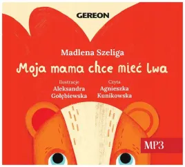 moja-mama-chce-miec-lwa-audiobook-madlena-szeliga