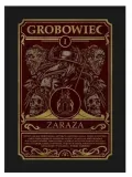 zaraza-grobowiec-tom-1