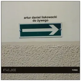 do-zywego-artur-daniel-liskowacki