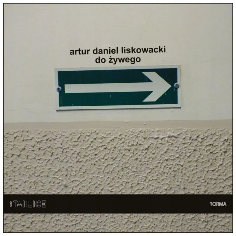 do-zywego-artur-daniel-liskowacki