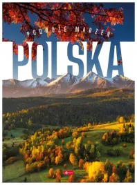 podroze-marzen-polska-praca-zbiorowa
