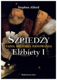 szpiedzy-tajna-historia-panowania-elzbiety-i-