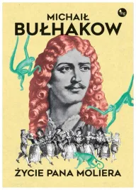 zycie-pana-moliera-michail-bulhakow