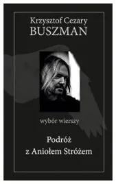 podroz-z-aniolem-strozem-krzysztof-cezary-buszman