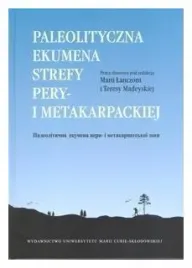 paleolityczna-ekumena-strefy-pery-i-metakarpackie