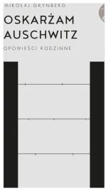 oskarzam-auschwitz-opowiesci-rodzinne-mikolaj