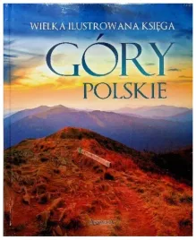 wielka-ilustrowana-ksiega-gory-polskie-barbara-zygmanska