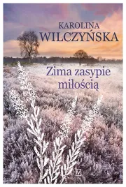 zima-zasypie-miloscia-karolina-wilczynska