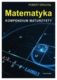 matematyka-kompendium-maturzysty-robert-drachal