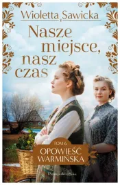 nasze-miejsce-nasz-czas-tom-6-wioletta-sawicka