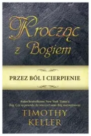 kroczac-z-bogiem-przez-bol-i-cierpienie-keller-t
