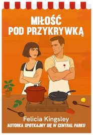 milosc-pod-przykrywka-felicia-kingsley