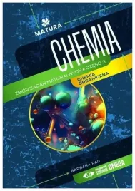 matura-2024-2025-chemia-zb-zadan-maturalnych-cz-3-barbara-pac