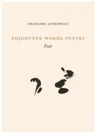 pojedynek-wokol-pustki-grzegorz-jankowicz