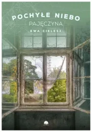 pajeczyna-pochyle-niebo-tom-2-ewa-cielesz