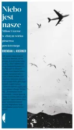 niebo-jest-nasze-brendan-i-koerner