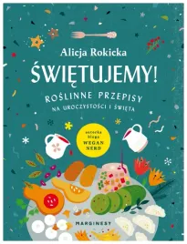 swietujemy-roslinne-przepisy-alicja-rokicka