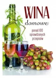 wina-domowe-ponad-100-sprawdzonych-przepisow
