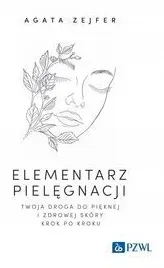 elementarz-pielegnacji-twoja-droga-do-pieknej-i-zdrowej-skory-krok-po