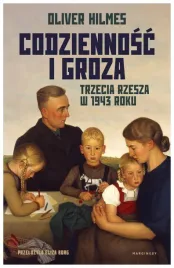 codziennosc-i-groza-trzecia-rzesza-oliver-hilmes