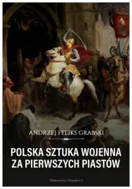 polska-sztuka-wojenna-za-pierwszych-piastow