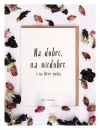 kartka-na-dobre-na-niedobre-i-na-litosc-boska