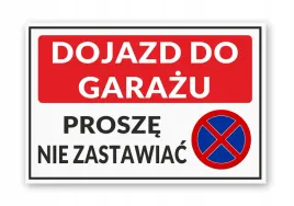 tabliczka-dojazd-do-garazu-prosze-nie-zastawiac-30x20-cm-pcv-3mm-druk-uv