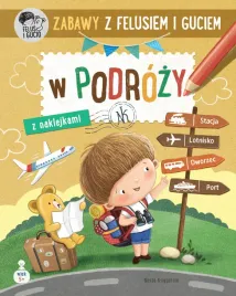 zeszyt-zabawy-z-felusiem-i-guciem-w-podrozy-nasza-ksiegarnia