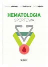 hematologia-sportowa-aneta-teleglow-anna-marchewka-zbigniew-dabrowski