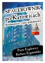spacerownik-po-katowicach-srodmiescie-czesc
