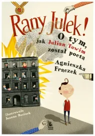 rany-julek-o-tym-jak-julian-tuwim-zostal-poeta-wyd-2025-agnieszka