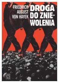 droga-do-zniewolenia-friedrich-von-hayek