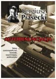autodenuncjacja-sergiusz-piasecki