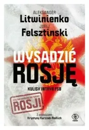 wysadzic-rosje-kulisy-intryg-fsb-felsztinski