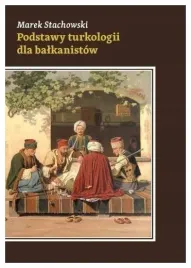 podstawy-turkologii-dla-balkanistow-m-stachowski