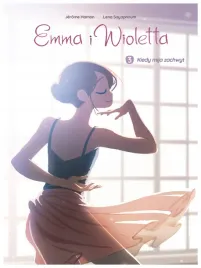 kiedy-mija-zachwyt-emma-i-wioletta-tom-3