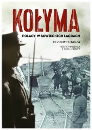 kolyma-polacy-w-sowieckich-lagrach