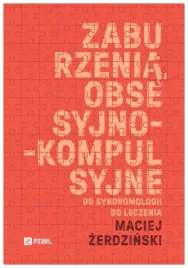 zaburzenia-obsesyjno-kompulsyjne-maciej-zerdzinski