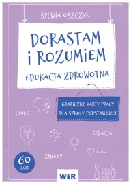 dorastam-i-rozumiem-edukacja-zdrowotna-sylwia-oszczyk