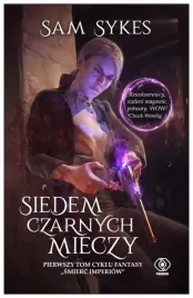 siedem-czarnych-mieczy-smierc-imperiow-tom-1-sykes