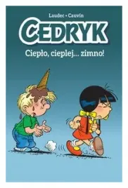 cieplo-cieplej-zimno-cedryk-tom-1-cauvin-laudec