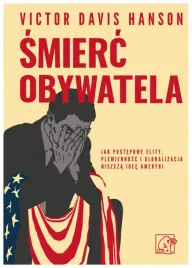 smierc-obywatela-jak-postepowe-elity-plemiennosc-i-globalizacja-niszcza